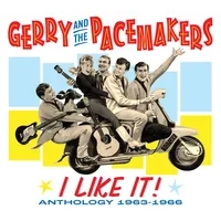 I Like It!: Anthology 1963-1966 | Gerry and The Pacemakers