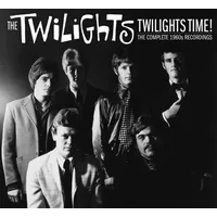Twilights Time: The Complete 1960s Recordings | The Twilights