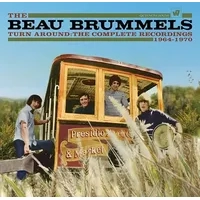 Turn Around: The Complete Recordings 1964-1970 | The Beau Brummels