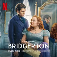 Bridgerton Season Three: Covers from the Netflix Series | Various Artists