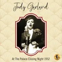 Judy Garland at the Palace Closing Night 1952 | Judy Garland