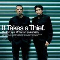 It Takes a Thief: The Very Best of Thievery Corporation | Thievery Corporation