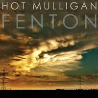 Fenton + Honest & Cunning | Hot Mulligan