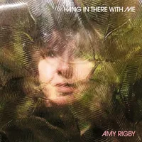 Hang in There With Me | Amy Rigby