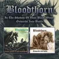 In the Shadow of Your Black Wings/Onwards Into Battle | Bloodthorn