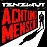 Achtung Mensch! | Tanzwut