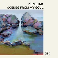 Scenes from My Soul | Pepe Link