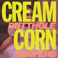 Cream Corn from the Socket of Davis | Butthole Surfers