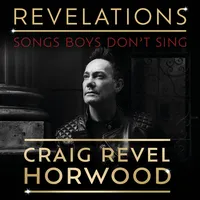 Revelations: Songs Boys Don't Sing | Craig Revel Horwood