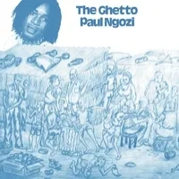The Ghetto | Paul Ngozi