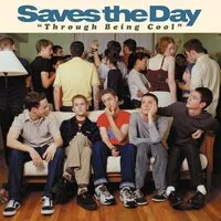 Through Being Cool | Saves the Day