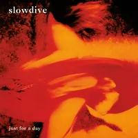 Just for a Day | Slowdive