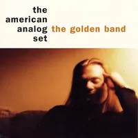 The Golden Band | The American Analog Set