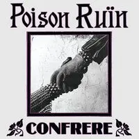 Confrere | Poison Ruïn