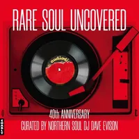 Rare Soul Uncovered | Various Artists