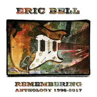 Remembering: Anthology 1996-2017 | Eric Bell