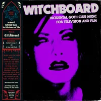 Incidental Goth Club Music for Television and Film | Witchboard