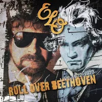 Roll Over Beethoven: Live 1972-1973 | Electric Light Orchestra