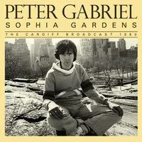 Sophia Gardens | Peter Gabriel