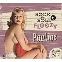 Rock and Roll Floozy: Pauline - Volume 6 | Various Artists