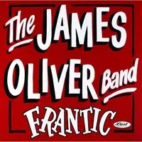 Frantic | James Oliver Band