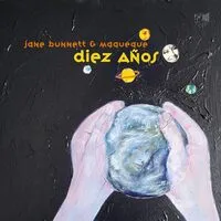 Diez Anos | Jane Bunnett & Maqueque