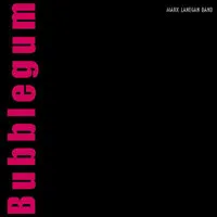 Bubblegum | Mark Lanegan