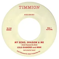 My Echo, Shadow and Me | Cold Diamond & Mink & Jonny Benavidez