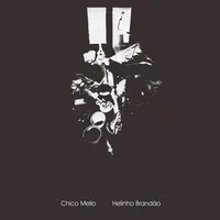 Chico Mello/Helinho Brandao | Chico Mello/Helinho Brandao