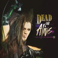 You Spin Me Round (Like a Record) | Dead Or Alive