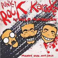 Manny, Moe and Jack | Punk Rock Karaoke With Milo Aukerman