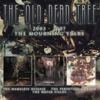 2003-2007: The mourning years | The Old Dead Tree