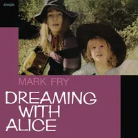 Dreaming With Alice | Mark Fry