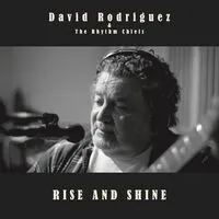 Rise and shine | David Rodriguez & The Rhythm Chiefs