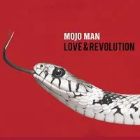 Love & Revolution | Mojo Man