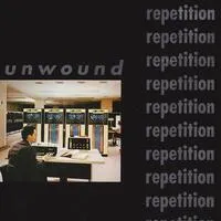 Repetition | Unwound