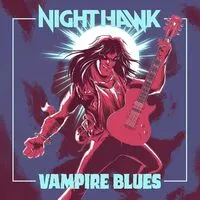Vampire Blues | Nighthawk