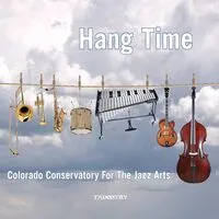 Hang time | Colorado Conservatory for the Jazz Arts