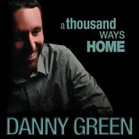 A thousand ways home | Danny Green