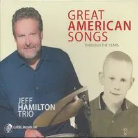 Great American songs through the years | Jeff Hamilton Trio