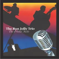 The friend suite | The Ron Jolly Trio