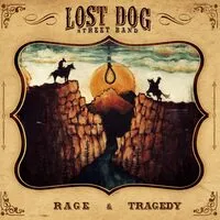 Rage & Tragedy | Lost Dog Street Band