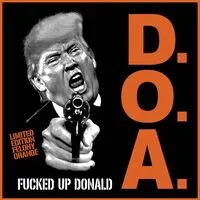 Fucked Up Donald | D.O.A.