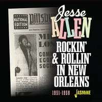 Rockin' & Rollin' in New Orleans 1951-1958 | Jesse Allen