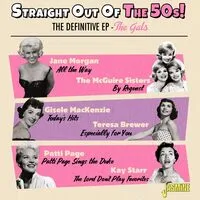 Straight Out of the 50s! The Definitive EP - The Gals | Various Artists