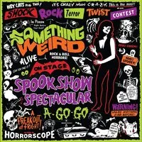 Spook Show Spectacular A-go-go | Something Weird