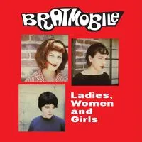 Ladies, Women and Girls | Bratmobile