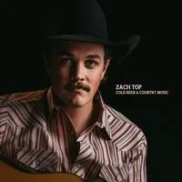 Cold Beer & Country Music | Zach Top