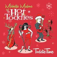 Toddie Time | Michelle Malone and The Hot Toddies