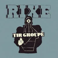 Tir Groupé | Rixe